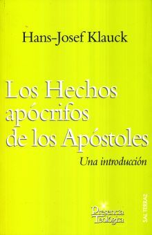 HECHOS APOCRIFOS DE LOS APOSTOLES, LOS. UNA INTRODUCCION