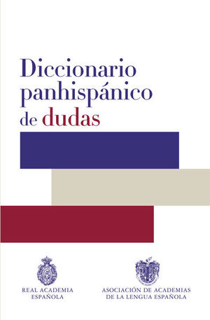 Diccionario panhispánico de dudas / 2 ed.