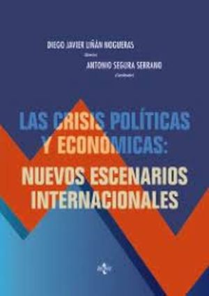 Las crisis políticas y económicas. Nuevos escenarios internacionales