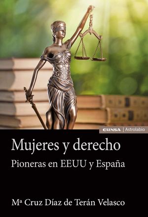 Mujeres y derecho. Pioneras en EEUU y España