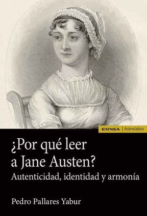 ¿Por qué leer a Jane Austen? Autenticidad, identidad y armonía