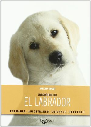 DESCUBRELO. EL LABRADOR (INCLUYE DVD)