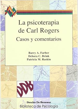 PSICOTERAPIA DE CARL ROGERS, LA. CASOS Y COMENTARIOS