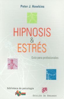 HIPNOSIS & ESTRES. GUIA PARA PROFESIONALES