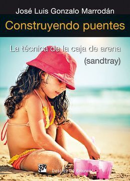 CONSTRUYENDO PUENTES. LA TECNICA DE LA CAJA DE ARENA (SANDTRAY)