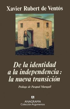 De la identidad a la independencia. La nueva transición