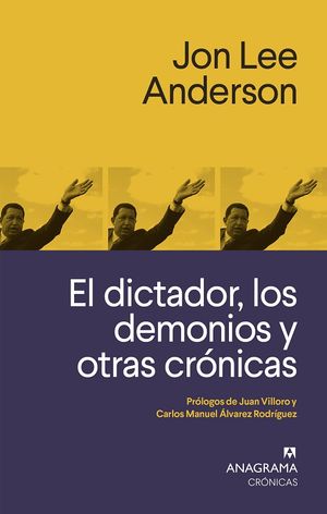 El dictador, los demonios y otras crónicas / 2 ed.