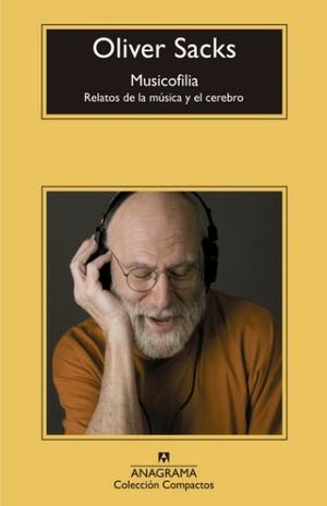 MUSICOFILIA. RELATOS DE LA MUSICA Y EL CEREBRO