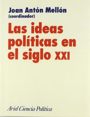 IDEAS POLITICAS EN EL SIGLO XXI, LAS