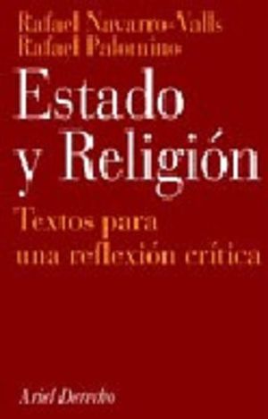 ESTADO Y RELIGION. TEXTOS PARA UNA REFLEXION CRITICA / TOMO I / 2 ED.