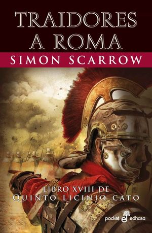 Traidores a Roma / Libro XVIII de Quinto Licinio Cato