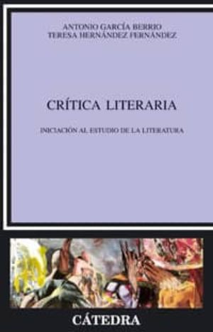 CRITICA LITERARIA. INICIACION AL ESTUDIO DE LA LITERATURA