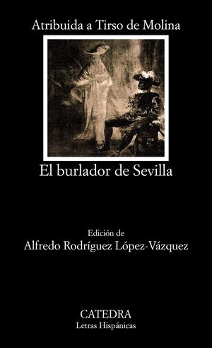 El burlador de Sevilla o El convidado de piedra
