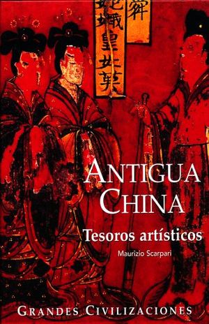 ANTIGUA CHINA. TESOROS ARTISTICOS / PD.
