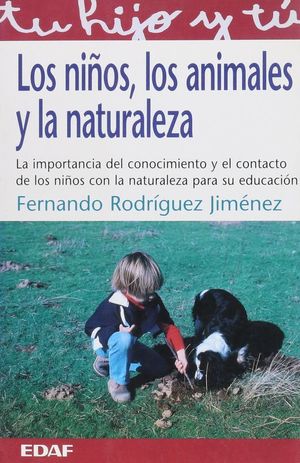 Los niños los animales y la naturaleza