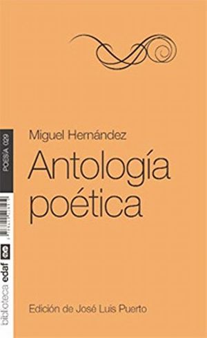 ANTOLOGIA POETICA / MIGUEL HERNANDEZ