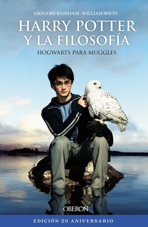 Harry Potter y la filosofía. Howarts para muggles (Edición 20 aniversario)