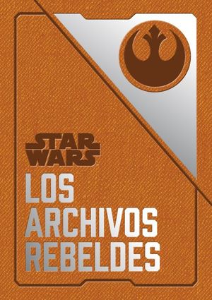 Star Wars. Los archivos rebeldes / pd.