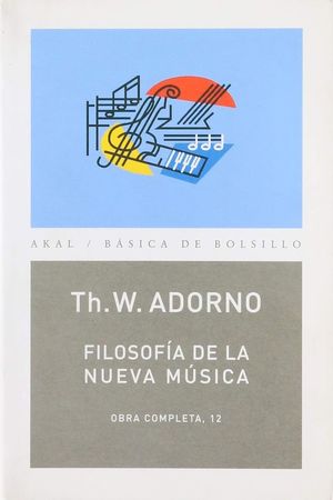 FILOSOFIA DE LA NUEVA MUSICA / OBRA COMPLETA 12