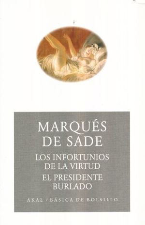 INFORTUNIOS DE LA VIRTUD, LOS / EL PRESIDENTE BURLADO