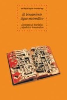PENSAMIENTO LOGICO - MATEMATICO, EL. ELEMENTOS DE HEURISTICA Y APODICTICA DEMOSTRATIVA