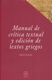 MANUAL DE CRITICA TEXTUAL Y EDICION DE TEXTOS GRIEGOS