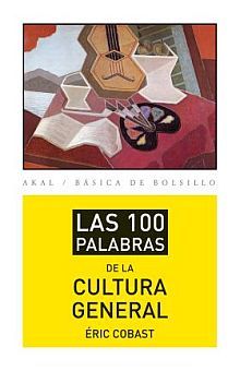 100 PALABRAS DE LA CULTURA GENERAL, LAS
