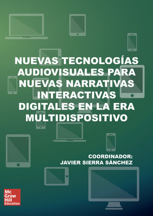 IBD - Nuevas tecnologias audiovisuales para nuevas narrativas interactivas digitales en la era multidispositivo