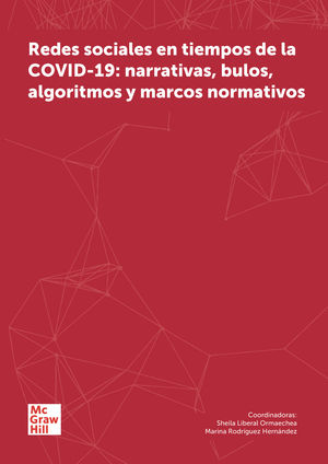 IBD - Redes sociales en tiempos de la COVID-19: narrativas, bulos, algoritmos y marcos normativos
