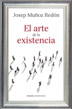 ARTE DE LA EXISTENCIA, EL