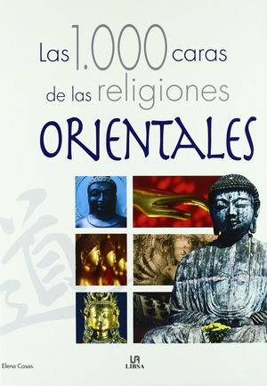 Las 1000 Caras de las Religiones Orientales / Pd.