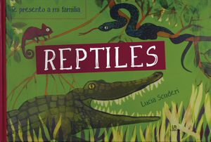 Te presento a mi familia. Reptiles / pd.