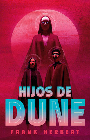 Hijos de Dune. Las crÃ³nicas de Dune #3 / Pd.