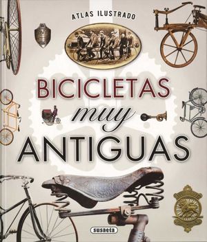 BICICLETAS MUY ANTIGUAS / ATLAS ILUSTRADO / PD.