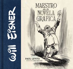 Will Eisner. Maestro de la novela gráfica / pd.