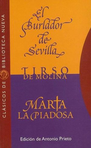 El burlador de Sevilla / Marta la piadosa