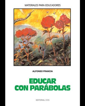 EDUCAR CON PARABOLAS / 10 ED.