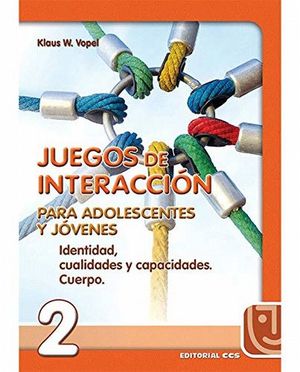 JUEGOS DE INTERACCION PARA ADOLESCENTES Y JOVENES / VOL. 2