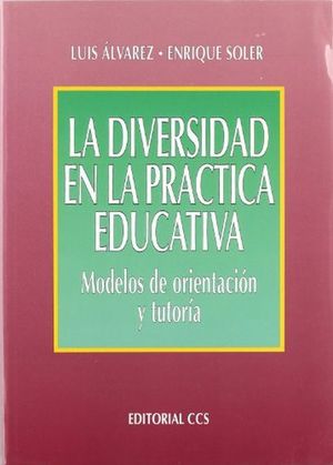 La diversidad en la práctica educativa. Modelos de orientación y tutoría