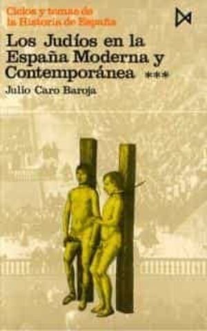 JUDIOS EN LA ESPAÑA MODERNA Y CONTEMPORANEA III, LOS