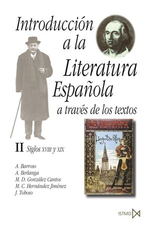 INTRODUCCION A LA LITERATURA ESPAÑOLA A TRAVES DE LOS TEXTOS / VOL. 2. SIGLOS XVIII Y XIX