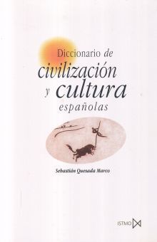 DICCIONARIO DE CIVILIZACION Y CULTURA ESPAÑOLAS