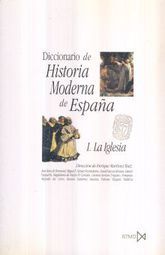 DICCIONARIO DE HISTORIA MODERNA DE ESPAÑA / VOL. I