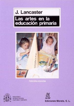 Las artes en la educación primaria / 3 ed.