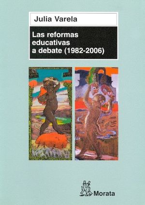 Las reformas educativas a debate (1982-2006)