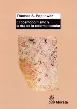 COSMOPOLITISMO Y LA ERA DE LA REFORMA ESCOLAR, EL