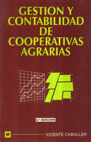 GESTION Y CONTABILIDAD DE COOPERATIVAS AGRARIAS / 4 ED.