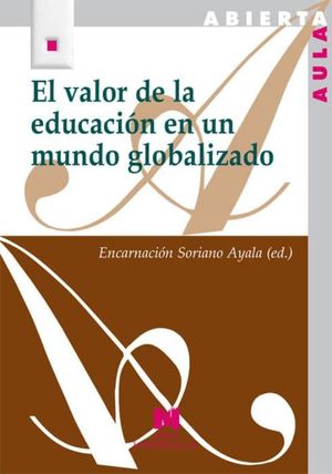 VALOR DE LA EDUCACION EN UN MUNDO GLOBALIZADO, EL