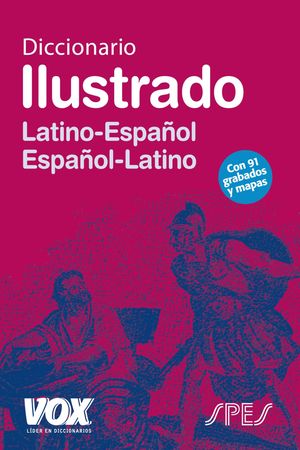 DICCIONARIO ILUSTRADO LATIN. LATINO-ESPAÑOL / ESPAÑOL-LATINO / PD