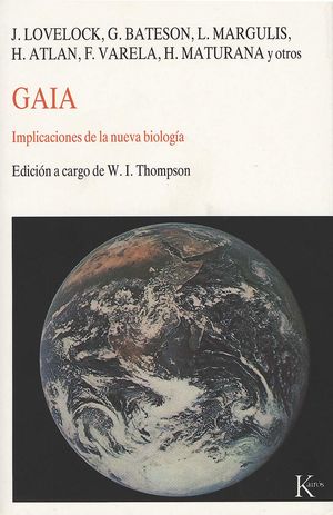 GAIA. IMPLICACIONES DE LA NUEVA BIOLOGIA / 5 ED.